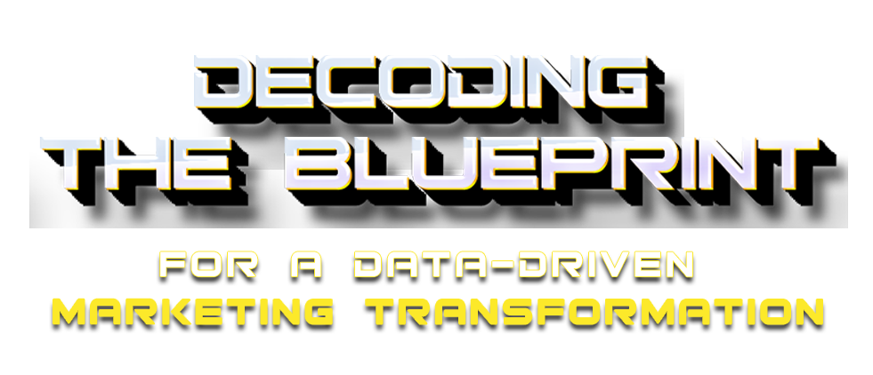 Decoding the blueprint for a data-driven Marketing Transformation
